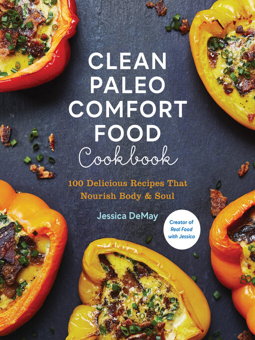 Title details for Clean Paleo Comfort Food Cookbook by Jessica DeMay - Available